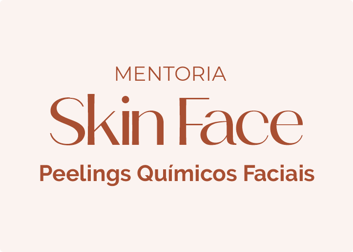 Mentoria Skin Care | Peelings Químicos Faciais